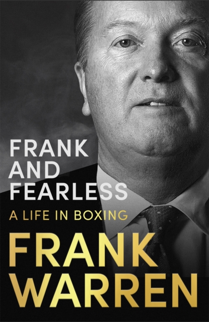 Frank and Fearless : A Life in Boxing, Hardback Book