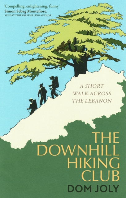 The Downhill Hiking Club : A short walk across the Lebanon, Paperback / softback Book