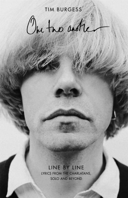 One Two Another : Line By Line: Lyrics from The Charlatans, Solo and Beyond, Hardback Book