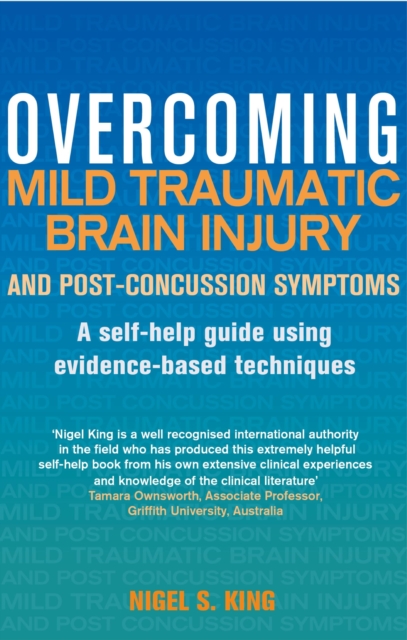 Overcoming Mild Traumatic Brain Injury and Post-Concussion Symptoms : A self-help guide using evidence-based techniques, EPUB eBook