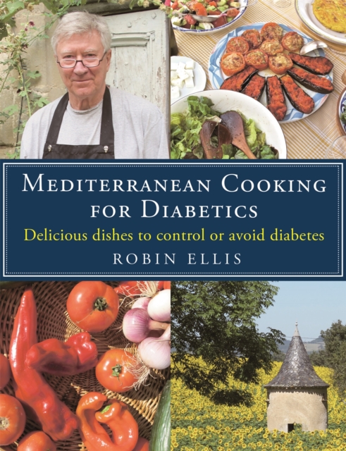 Mediterranean Cooking for Diabetics : Delicious Dishes to Control or Avoid Diabetes, Paperback / softback Book
