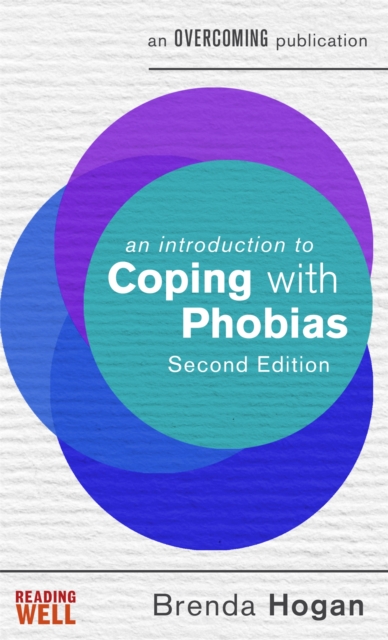 An Introduction to Coping with Phobias, 2nd Edition, Paperback / softback Book