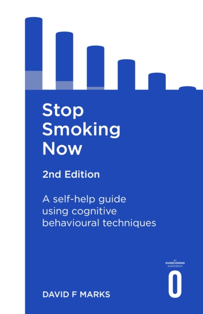 Stop Smoking Now 2nd Edition : A self-help guide using cognitive behavioural techniques, Paperback / softback Book
