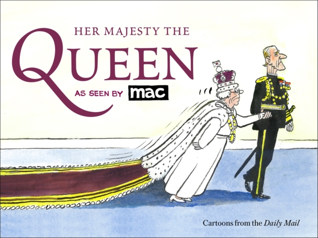 Her Majesty the Queen, as Seen by MAC, Paperback / softback Book