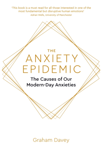 The Anxiety Epidemic : The Causes of our Modern-Day Anxieties, EPUB eBook