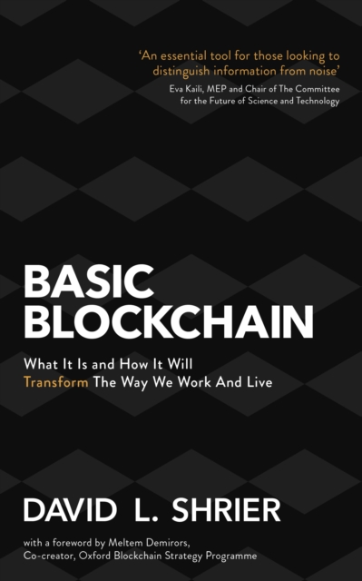 Basic Blockchain : What It Is and How It Will Transform the Way We Work and Live, EPUB eBook