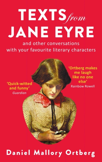 Texts from Jane Eyre : And other conversations with your favourite literary characters, EPUB eBook