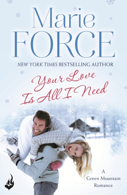 Your Love Is All I Need: Green Mountain Book 1, EPUB eBook