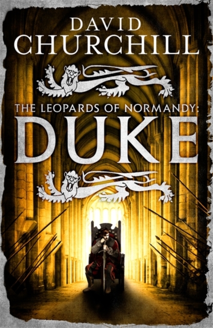 Duke (Leopards of Normandy 2) : An action-packed historical epic of battle, death and dynasty, Hardback Book