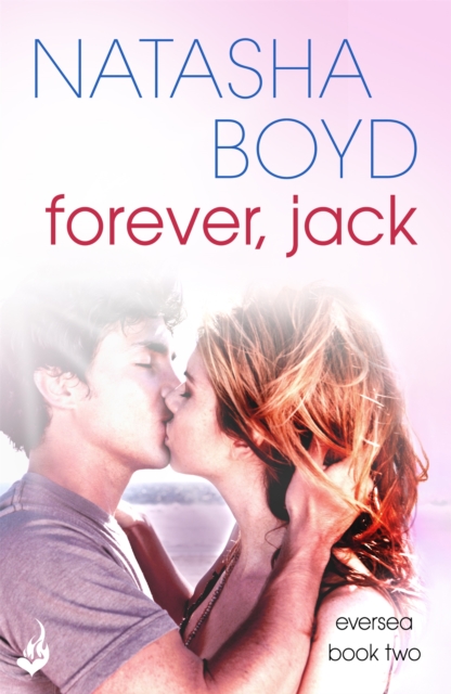 Forever, Jack : A beautiful love story you will never forget, Paperback / softback Book
