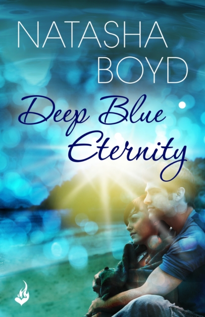 Deep Blue Eternity : Two lost souls find each other in this gorgeous and heart-breaking love story, EPUB eBook