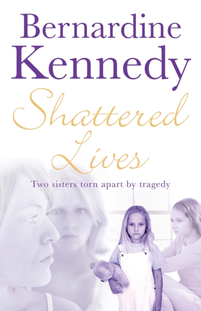 Shattered Lives : A harrowing tale of family, hardship and betrayal, Paperback / softback Book
