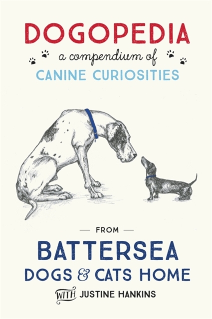 Dogopedia : A Compendium of Canine Curiosities, Hardback Book
