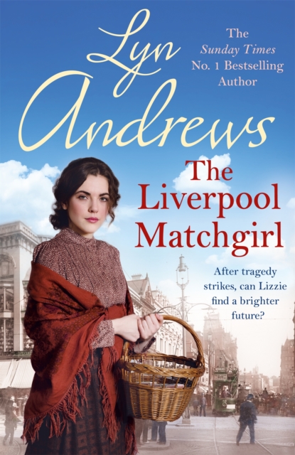 The Liverpool Matchgirl: The heartwarming saga from the SUNDAY TIMES bestselling author, Paperback / softback Book
