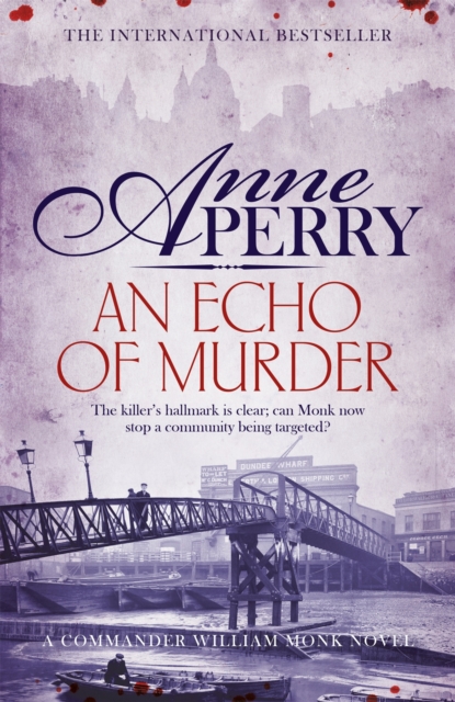 An Echo of Murder (William Monk Mystery, Book 23) : A thrilling journey into the dark streets of Victorian London, EPUB eBook