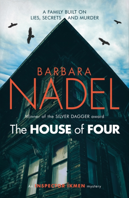 The House of Four (Inspector Ikmen Mystery 19) : A gripping crime thriller set in Istanbul, EPUB eBook