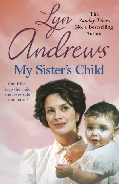 My Sister's Child : A gripping saga of danger, abandonment and undying devotion, Paperback / softback Book