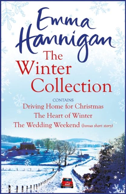 The Winter Collection : Driving Home for Christmas, The Heart of Winter, The Wedding Weekend, EPUB eBook