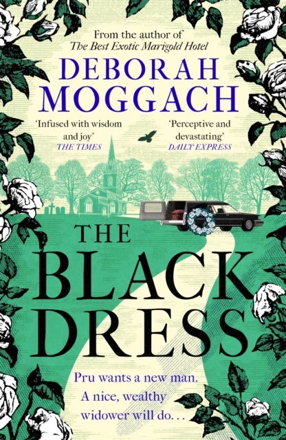 The Black Dress : An unforgettable novel of warmth, humour and late life love - By the author of The Best Exotic Marigold Hotel, Paperback / softback Book