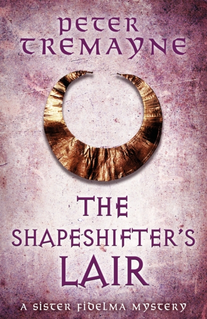 The Shapeshifter's Lair (Sister Fidelma Mysteries Book 31), Paperback / softback Book The Shapeshifter's Lair (Sister Fidelma Mysteries Book 31), Paperback / softback Book