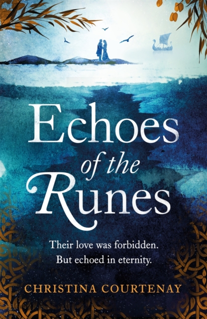 Echoes of the Runes : The classic sweeping, epic tale of forbidden love you HAVE to read!, EPUB eBook