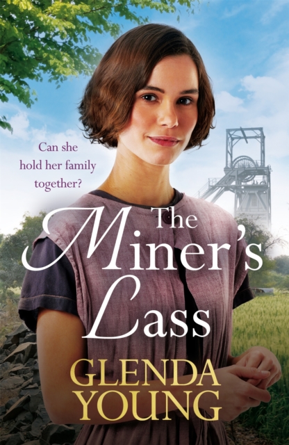 The Miner's Lass : A compelling saga of love, sacrifice and powerful family bonds, Paperback / softback Book