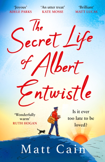 The Secret Life of Albert Entwistle : the most heartwarming and uplifting love story of the year, EPUB eBook