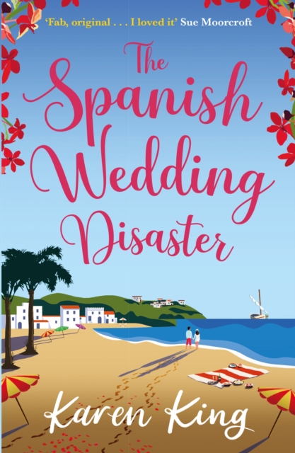 The Spanish Wedding Disaster : The escapist summer romance you will fall in love with!, EPUB eBook