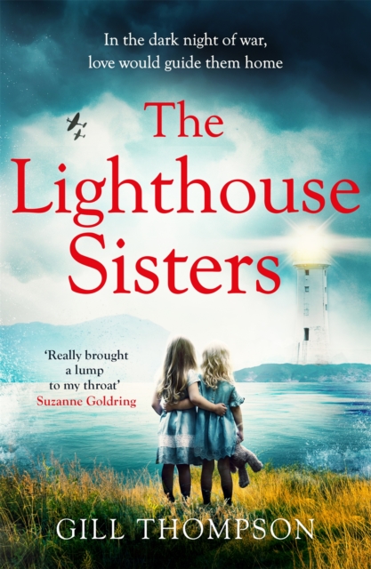 The Lighthouse Sisters : Gripping and heartwrenching World War Two historical fiction, inspired by true events, Paperback / softback Book