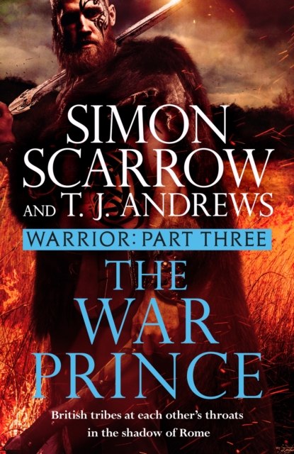 Warrior: The War Prince : Part Three of the Roman Caratacus series, EPUB eBook