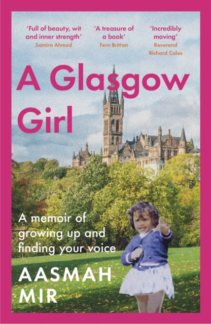 A Glasgow Girl : A memoir of growing up and finding your voice, Paperback / softback Book