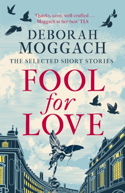 Fool for Love : The Selected Short Stories, Paperback / softback Book