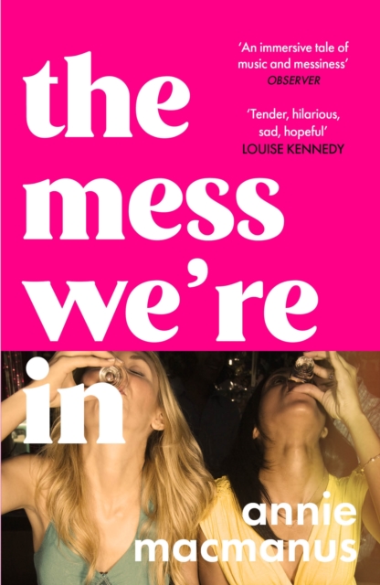 The Mess We're In : An immersive story of music, friendship and finding your own rhythm, from the Sunday Times bestselling author, EPUB eBook