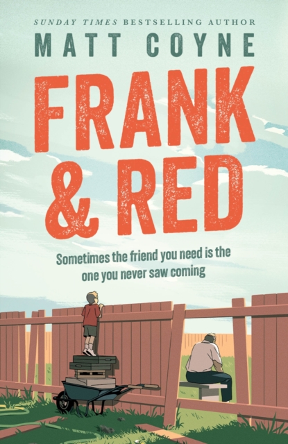 Frank and Red : The heart-warming story of an unlikely friendship, Hardback Book