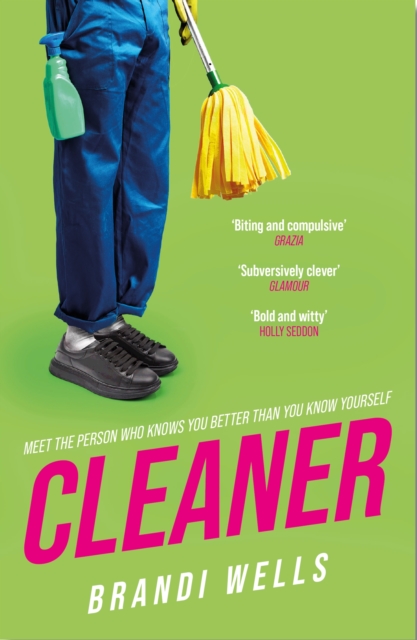 Cleaner : A biting workplace satire - for fans of Ottessa Moshfegh and Halle Butler, Paperback / softback Book