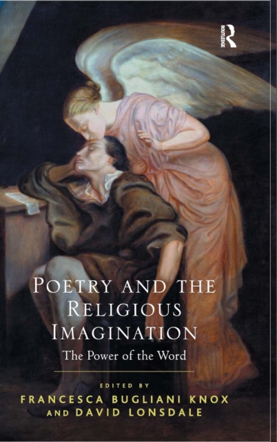 Poetry and the Religious Imagination : The Power of the Word, Hardback Book