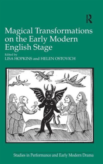 Magical Transformations on the Early Modern English Stage, Hardback Book