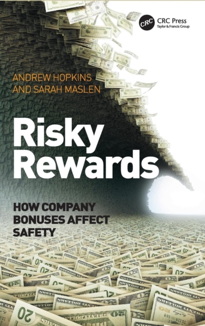Risky Rewards : How Company Bonuses Affect Safety, Hardback Book