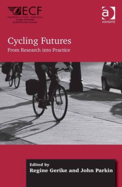 Cycling Futures : From Research into Practice, Hardback Book