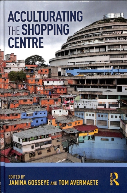 Acculturating the Shopping Centre, Hardback Book Acculturating the Shopping Centre, Hardback Book