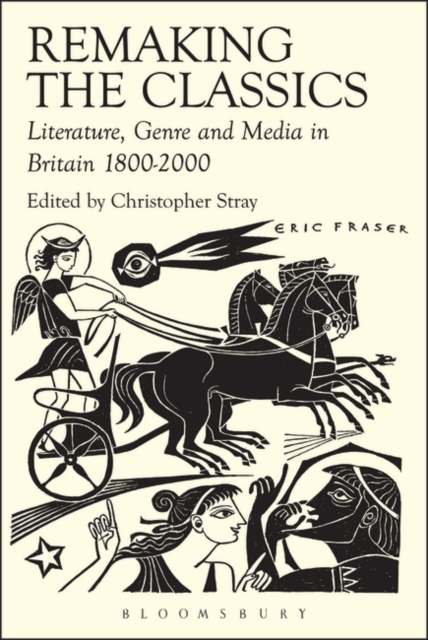 Remaking the Classics : Literature, Genre and Media in Britain 1800-2000, PDF eBook