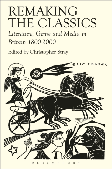 Remaking the Classics : Literature, Genre and Media in Britain 1800-2000, EPUB eBook
