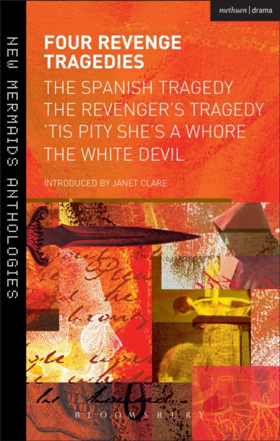 Four Revenge Tragedies : The Spanish Tragedy, The Revenger's Tragedy, 'Tis Pity She's A Whore and The White Devil, EPUB eBook