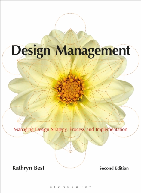 Design Management : Managing Design Strategy, Process and Implementation, PDF eBook