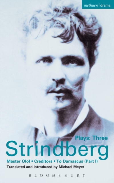 Strindberg Plays: 3 : Master Olof; Creditors; to Damascus, EPUB eBook