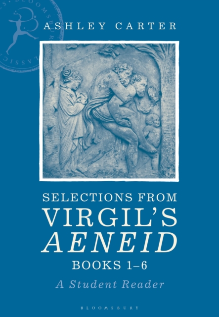Selections from Virgil's Aeneid Books 1-6 : A Student Reader, Paperback / softback Book