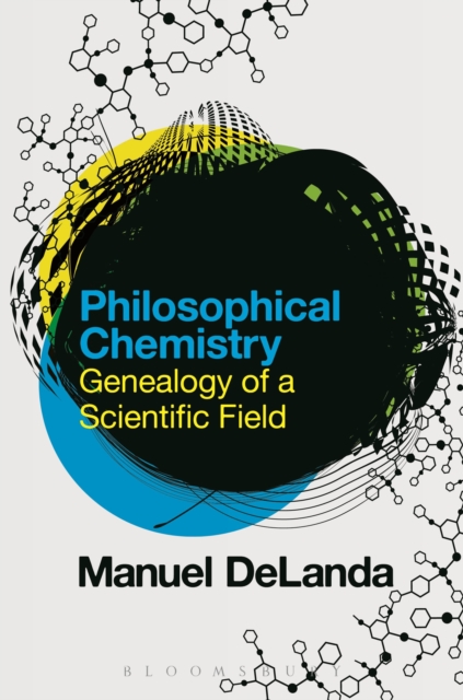Philosophical Chemistry : Genealogy of a Scientific Field, Hardback Book