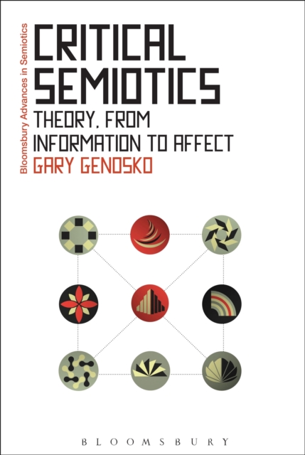 Critical Semiotics : Theory, from Information to Affect, Paperback / softback Book