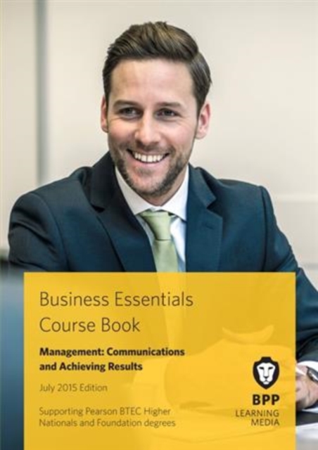 Business Essentials - Management : Communications and Achieving Results Course Book 2015, PDF eBook