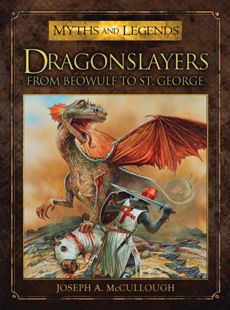 Dragonslayers : From Beowulf to St. George, PDF eBook